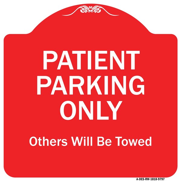 Patient Parking Others Will Towed Heavy-Gauge Aluminum Architectural Sign, 18" x 18", RW-1818-9797